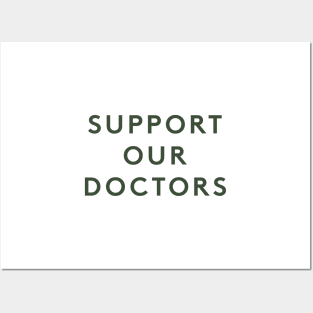 Support Our Doctors Posters and Art